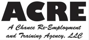 ACRE: A Chance for Re-Employment and Training Agency, LLC. Logo.