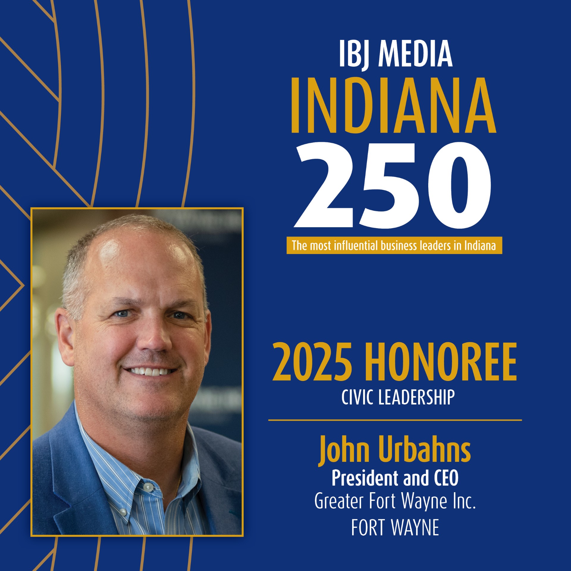 John Urbahns, President and CEO of Greater Fort Wayne Inc. named to IBJ Media Indiana 250 list